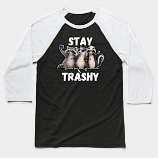Stay Trashy Funny Raccoon, Opossum, Skunk Animal Lover Baseball T-Shirt